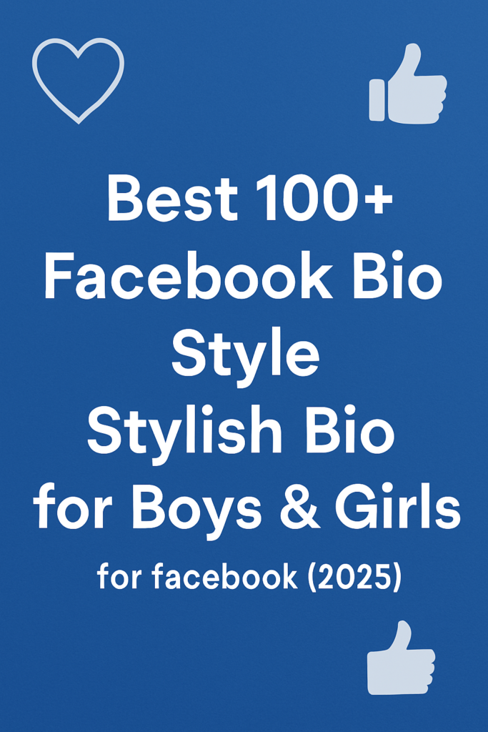 Best facebook bio style for boys & girl