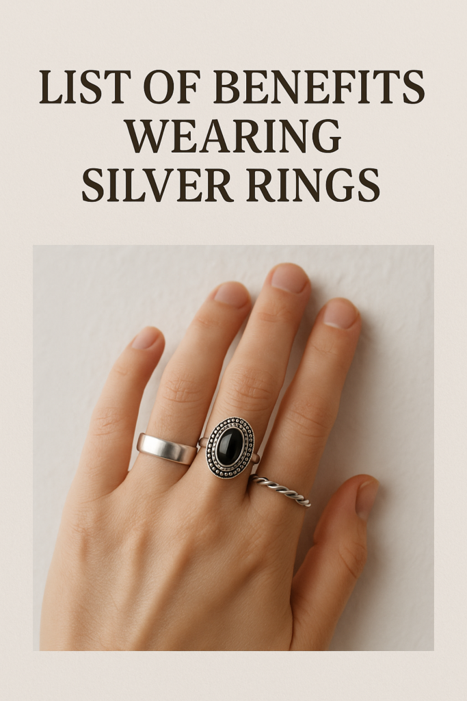 List Of benefits of wearing silver Rings
