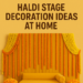haldi decoration & Haldi Stage Decoration Ideas At Home