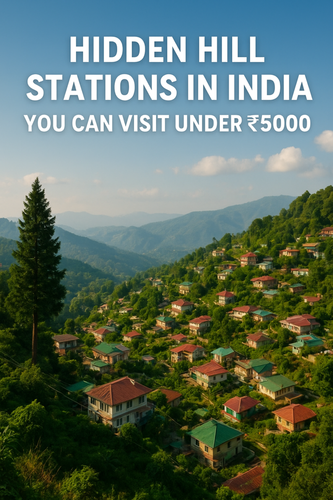 Hidden hill station in India with colorful houses and green hills.